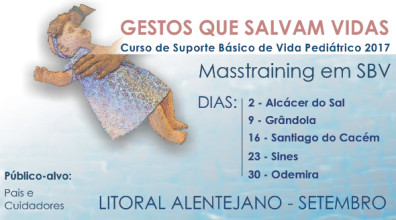 “Gestos que salvam vidas” Curso de Suporte Básico de Vida Pediátrico, dirigido à população do Litoral Alentejano