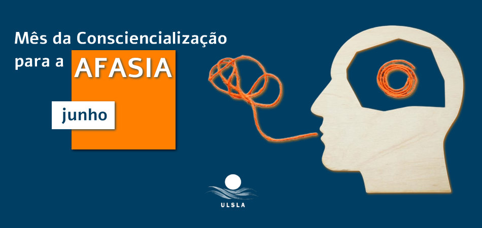 Mês da consciencialização para a Afasia | junho