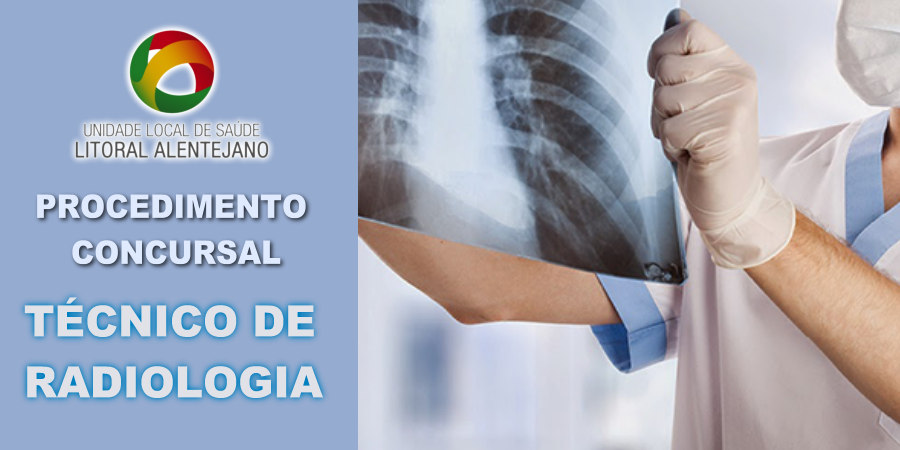 PROCEDIMENTO CONCURSAL – Técnico Superior das Áreas de Diagnóstico e Terapêutica, área de Radiologia – SUB Odemira