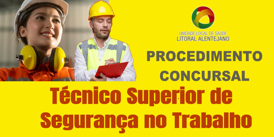 Procedimento concursal para contratação e constituição de reserva de Recrutamento de Técnico Superior de Segurança no Trabalho.