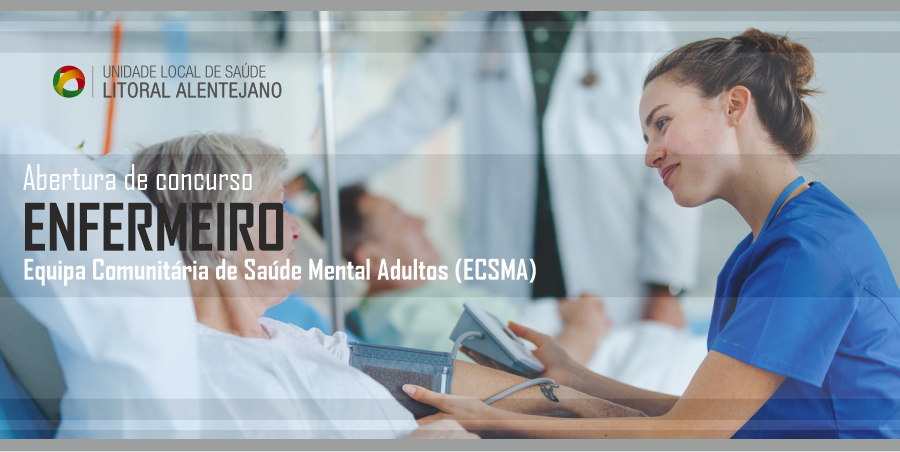 Procedimento concursal | Enfermagem | Equipa Comunitária de Saúde Mental Adultos (ECSMA)